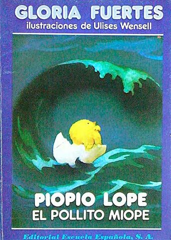 Piopio Lope y el pollito miope, Madrid, Escuela Española/Piopio Lope and the myopic chick, Madrid, Spanish School