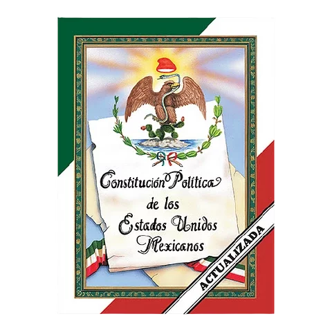 Constitución Política de los Estados Unidos Mexicanos