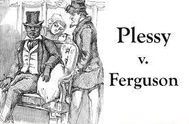 Plessy v. Ferguson