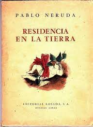 "Residencia en la tierra" Neruda