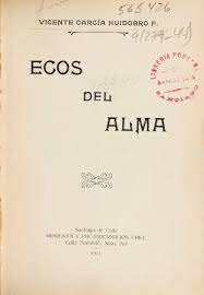 "Ecos del alma" Huidobro