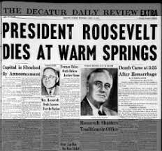 President Roosevelt dies at his retreat in Warm Springs, GA
