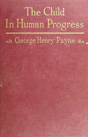 George Payne’s The Child in Human Progress