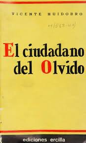 "El ciudadano del olvido" Huidobro