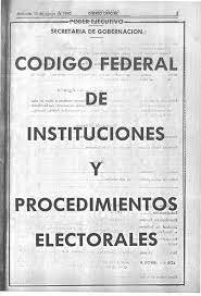 Código Federal de Instituciones y Procedimientos Electorales