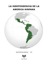 La Independencia de L'America Hispana