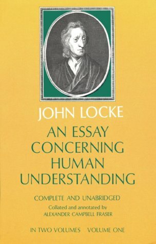 John Locke's "An Essay Concerning Human Understanding and The Two Treatises of Government"