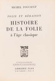 Libro. Historia de la locura en la época clásica. Michel Foucault