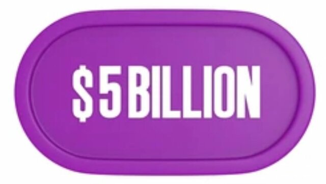 Company valuing $5 billion