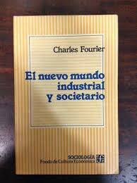 El nuevo mundo industrial y societario de Fourier