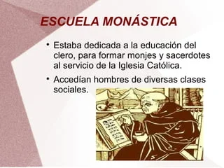 Surgen las primeras escuelas monasticas