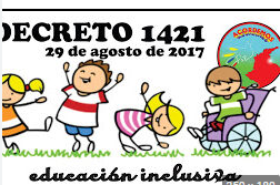 Decreto 1421 de Colombia, que establece lineamientos para la implementación de la educación inclusiva en el sistema educativo.