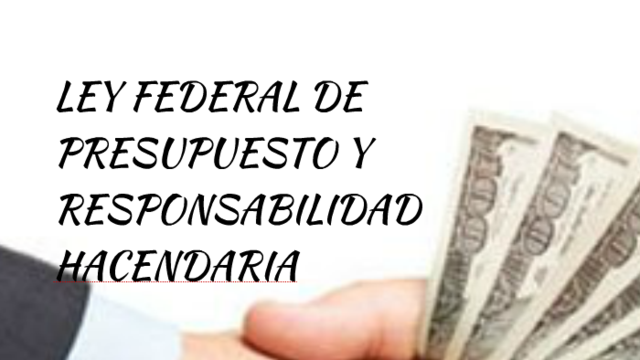 Ley Federal de Presupuesto y Responsabilidad