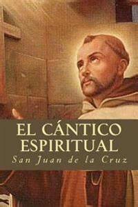 El Cántico Espiritual.