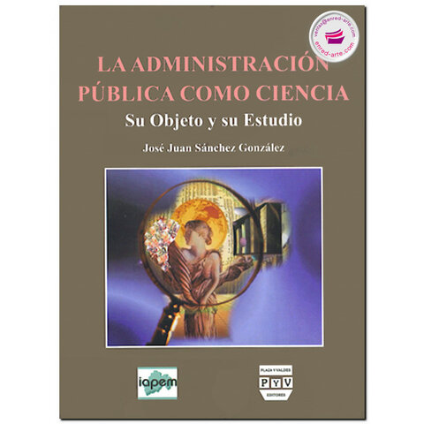 La administración pública como ciencia. Su objeto y su estudio