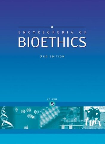 “Encyclopedia of Bioethics”