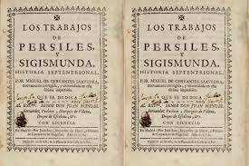 Publicación de "Los trabajos de Persiles y Sigismunda", de Miguel de Cervantes