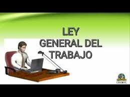 Ley General del Trabajo