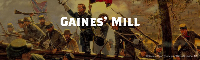 Battle of Gaines' Mill (7 Days Battle)