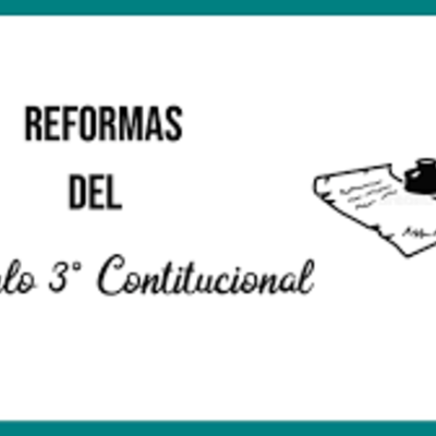 Timeline: REFORMAS AL ARTÍCULO 3º. CONSTITUCIONAL