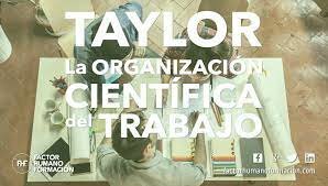 Organización científica del trabajo.