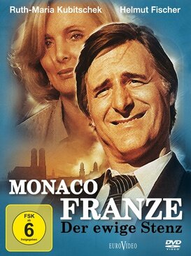 Monaco Franze – Der ewige Stenz