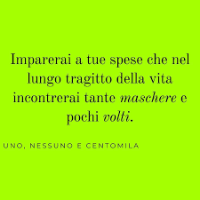 Uno, Nessuno, Centomila