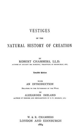 Vestiges of the Natural History of Creation