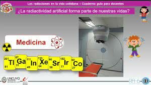Generación de radiactividad artificial