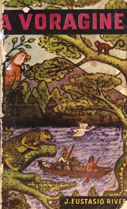 Novela La Vorágine de José Eustasio Rivera
