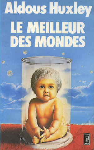 Aldous Huxley écrit Le Meilleur des mondes