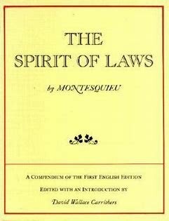 Montesquieu publishes "The Spirit of Laws," which argues for the separation of powers in government.
