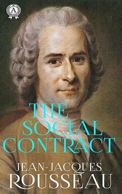 Rousseau publishes "The Social Contract"