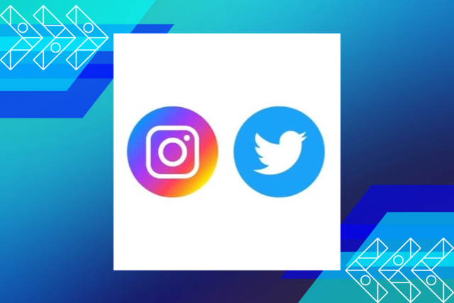 Twitter and Instagram
