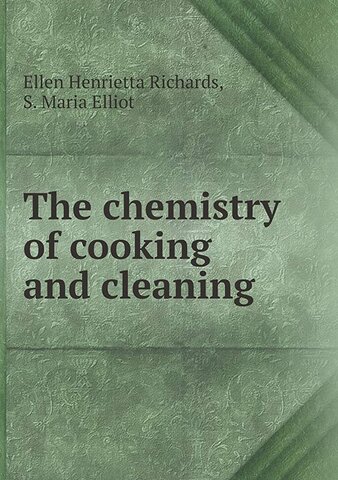 The Chemistry for Cooking and Cleaning