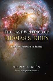 "The Last Writings of Thomas S. Kuhn: Incommensurability in Science" was published