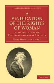 Mary Wollstonecraft publishes “A Vindication of the Rights of Woman”