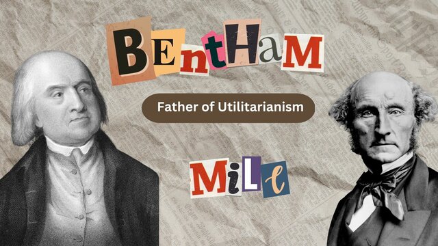Bentham & Mill ::  Utilitarianism