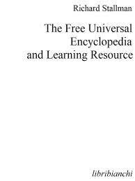Stallman published “The Free Universal Encyclopedia and Learning Resource”