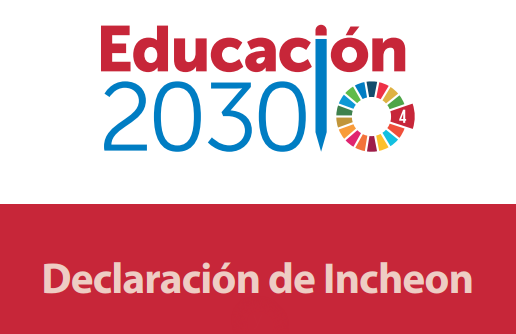 Declaración de Incheon y Marco de Acción para la realización del Objetivo de Desarrollo Sostenible