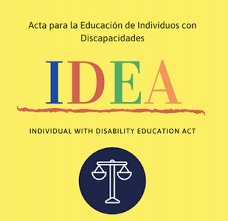 Ley de Educación para Personas con Discapacidades (IDEA)