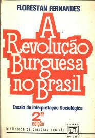 "A Revolução burguesa no Brasil". Florestan Fernandes. 1975.