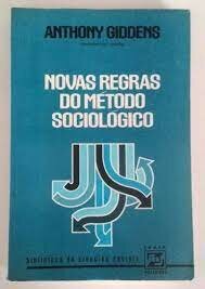 Novas regras do método sociológico. Anthony Giddens. 1976