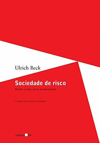 Sociedade do risco. Ulrich Beck. 1986