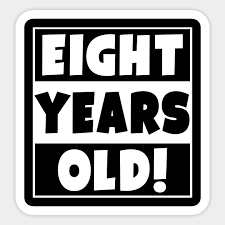 8 years old