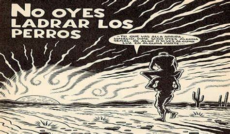 "No oyes ladrar los perros" - Juan Rulfo