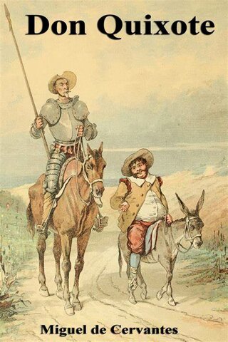 "El ingenioso hidalgo, Don Quixote de la Mancha" - Miguel de Cervantes