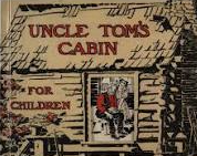 Uncle Tom’s Cabin, Published 1852