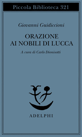 Guidiccioni pubblica la sua Orazione alli nobili
