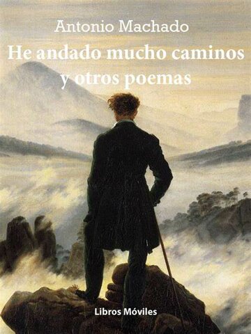 "He andado muchos caminos" - Antonito Machado